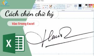 Hướng dẫn chèn chữ ký vô Excel