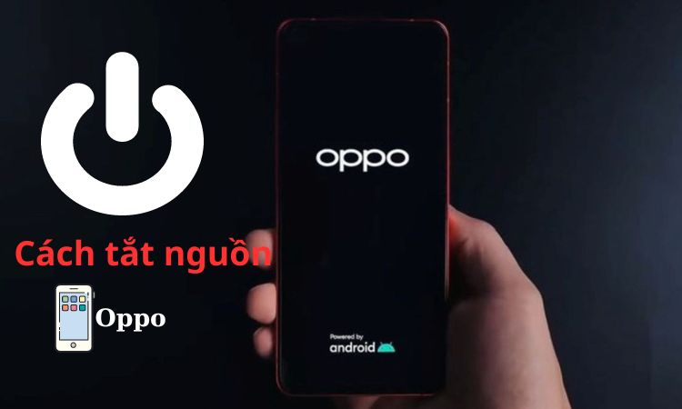 Hướng dẫn tắt nguồn điện thoại OPPO