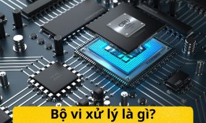 Bộ vi xử lý là gì?